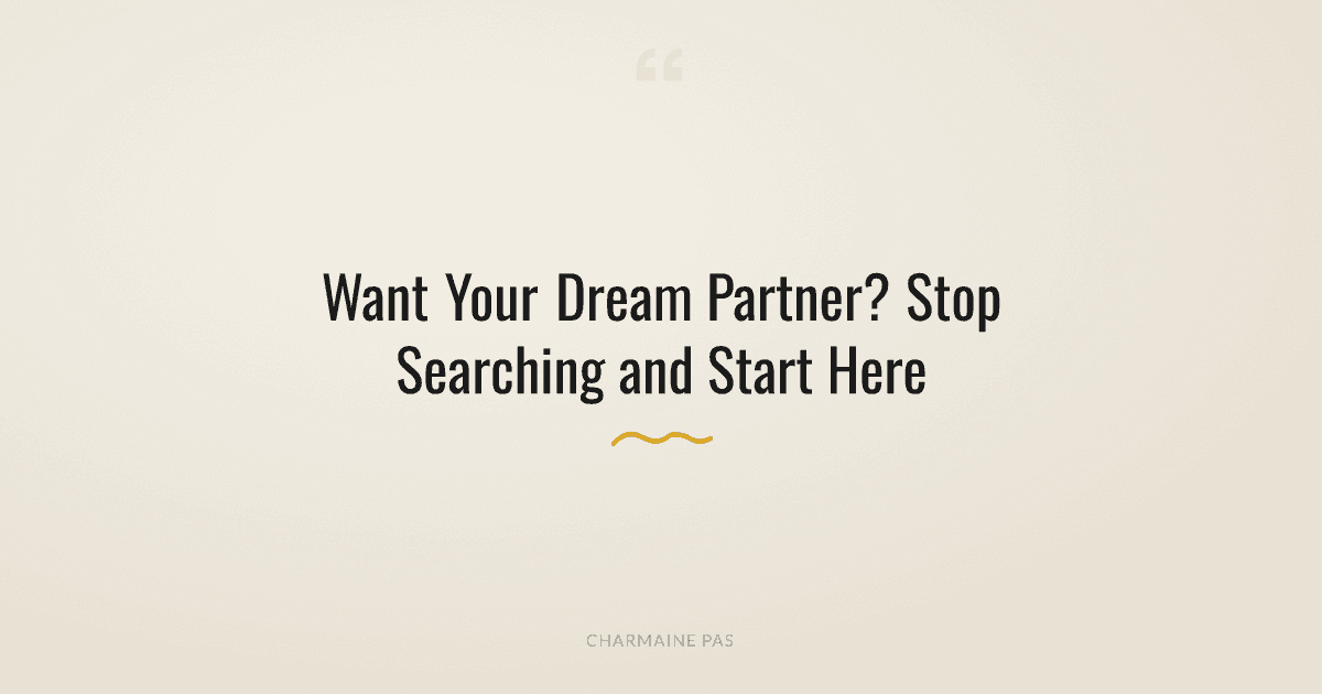 How to Manifest Your Dream Partner: Self-Awareness Before the Search
