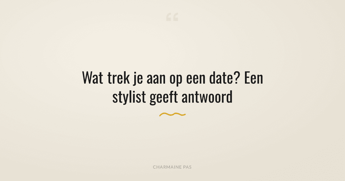 Hoe kleed je je als man voor een date?