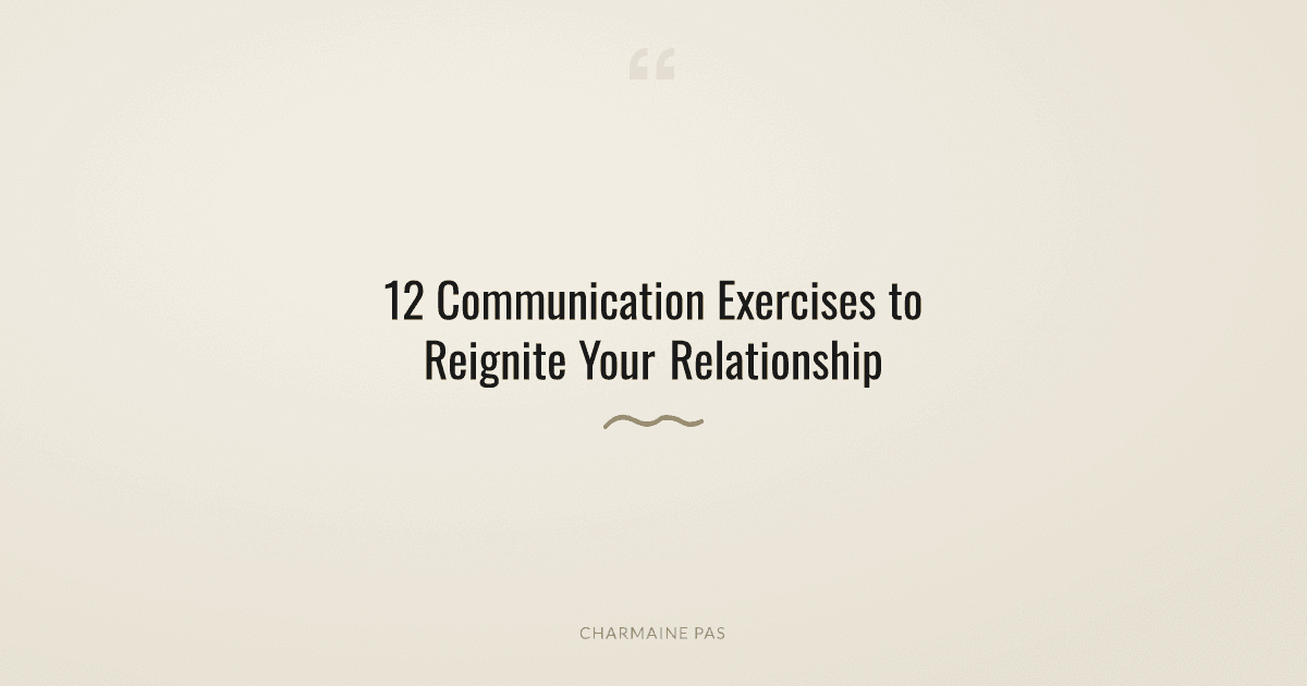 12 Relationship Communication Exercises That Reignite Real Connection
