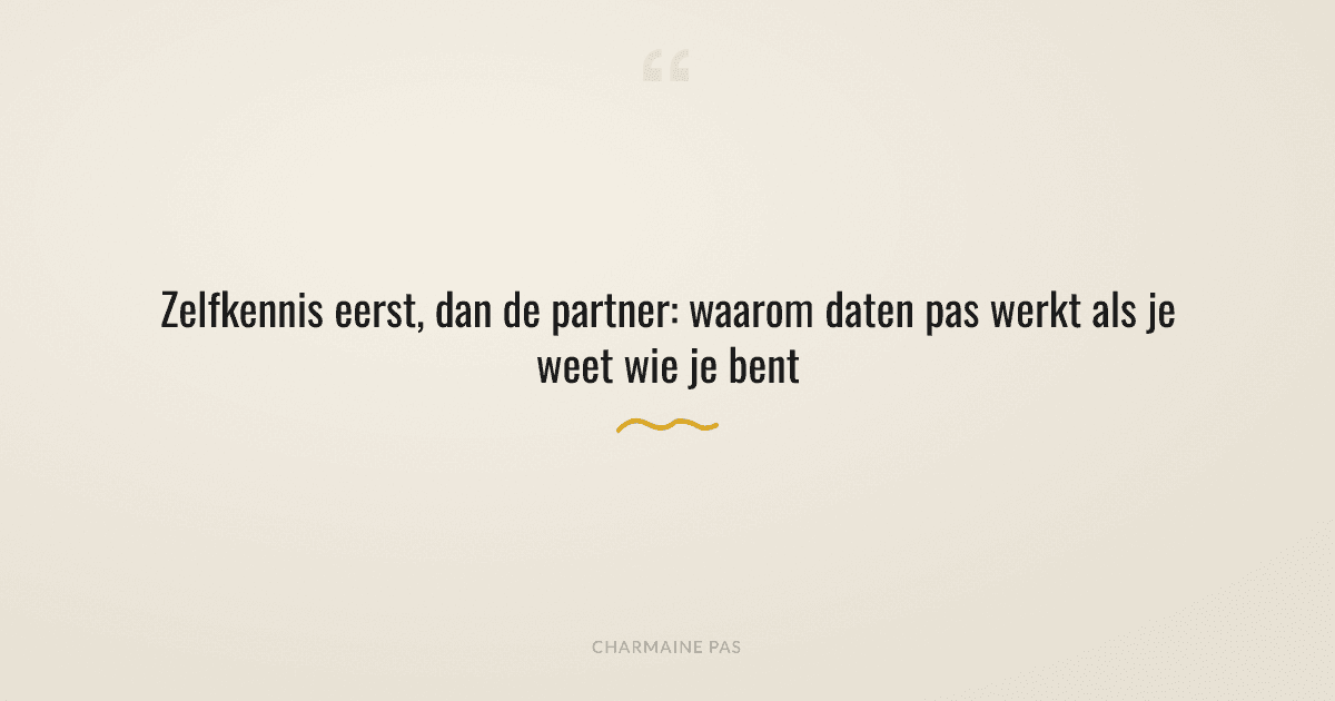 Waarom mannen eerst zichzelf kennen voor ze daten?