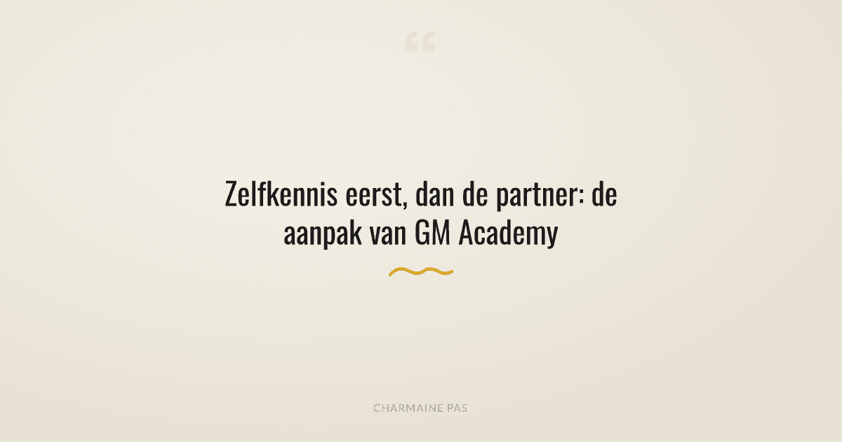 Waarom zelfkennis de basis is van elke succesvolle relatie