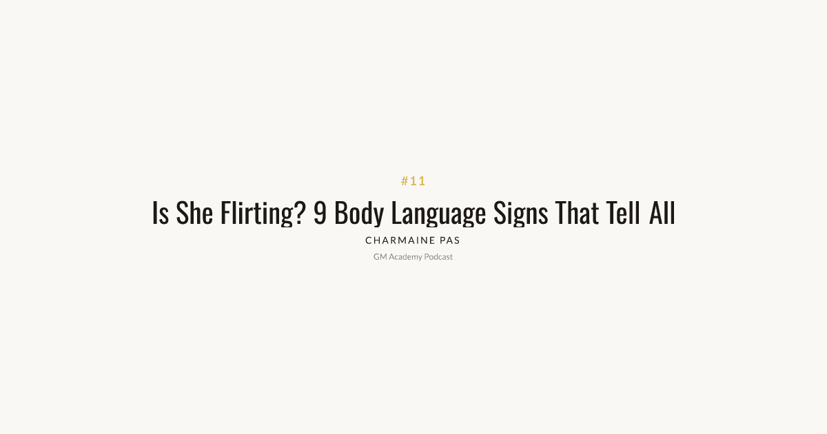 9 Signs She's Flirting With You (Body Language)