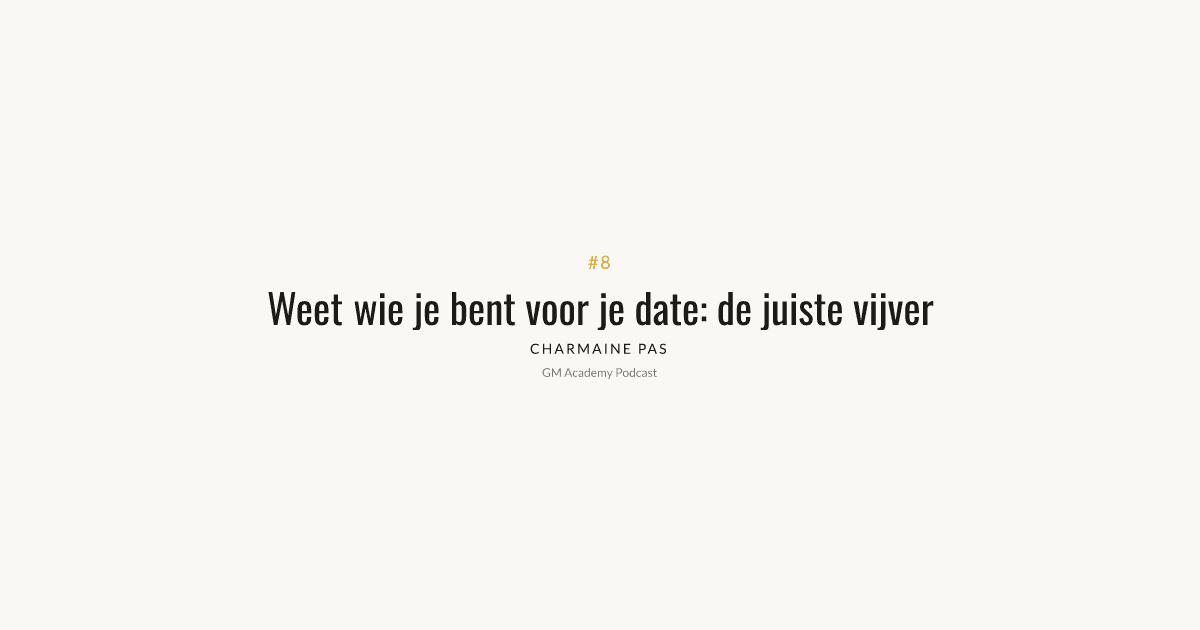 Vissen in de juiste vijver: weet wie je bent voor je date