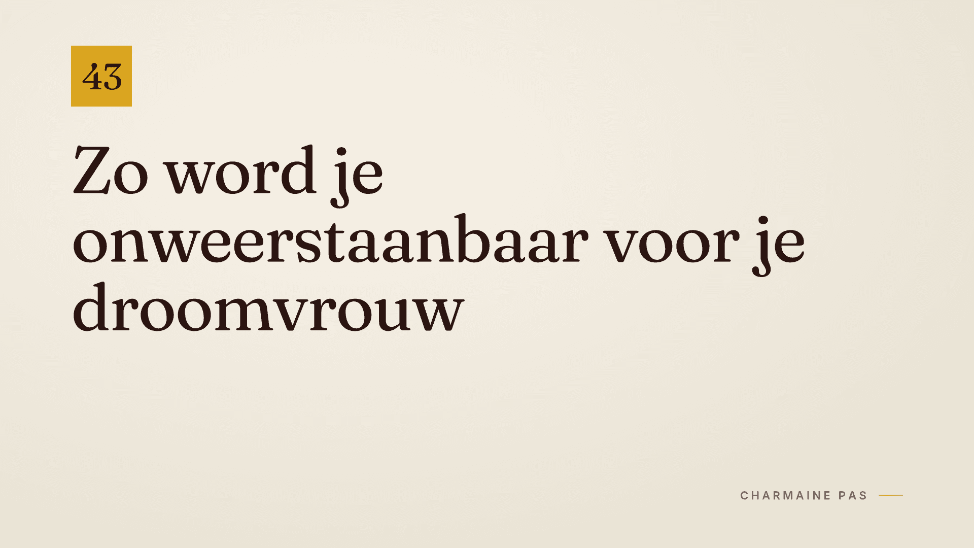 Onweerstaanbaar voor haar: zelfvertrouwen van binnen uit