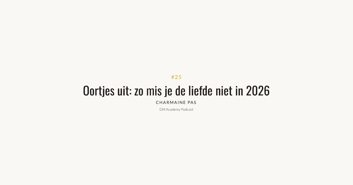 Oortjes uit, ogen open: zo mis je de liefde niet