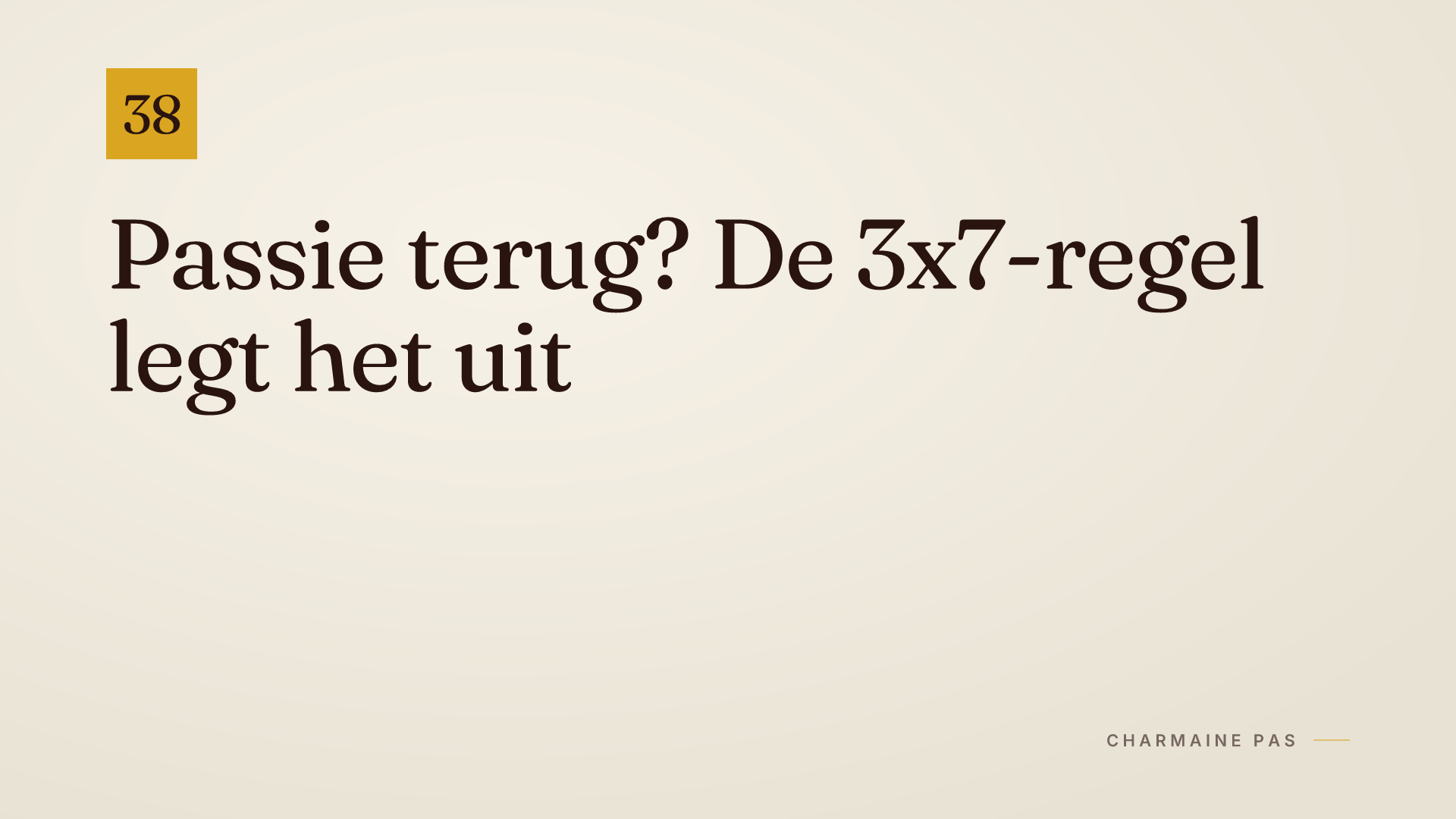 De 3x7-regel: meer passie en intimiteit