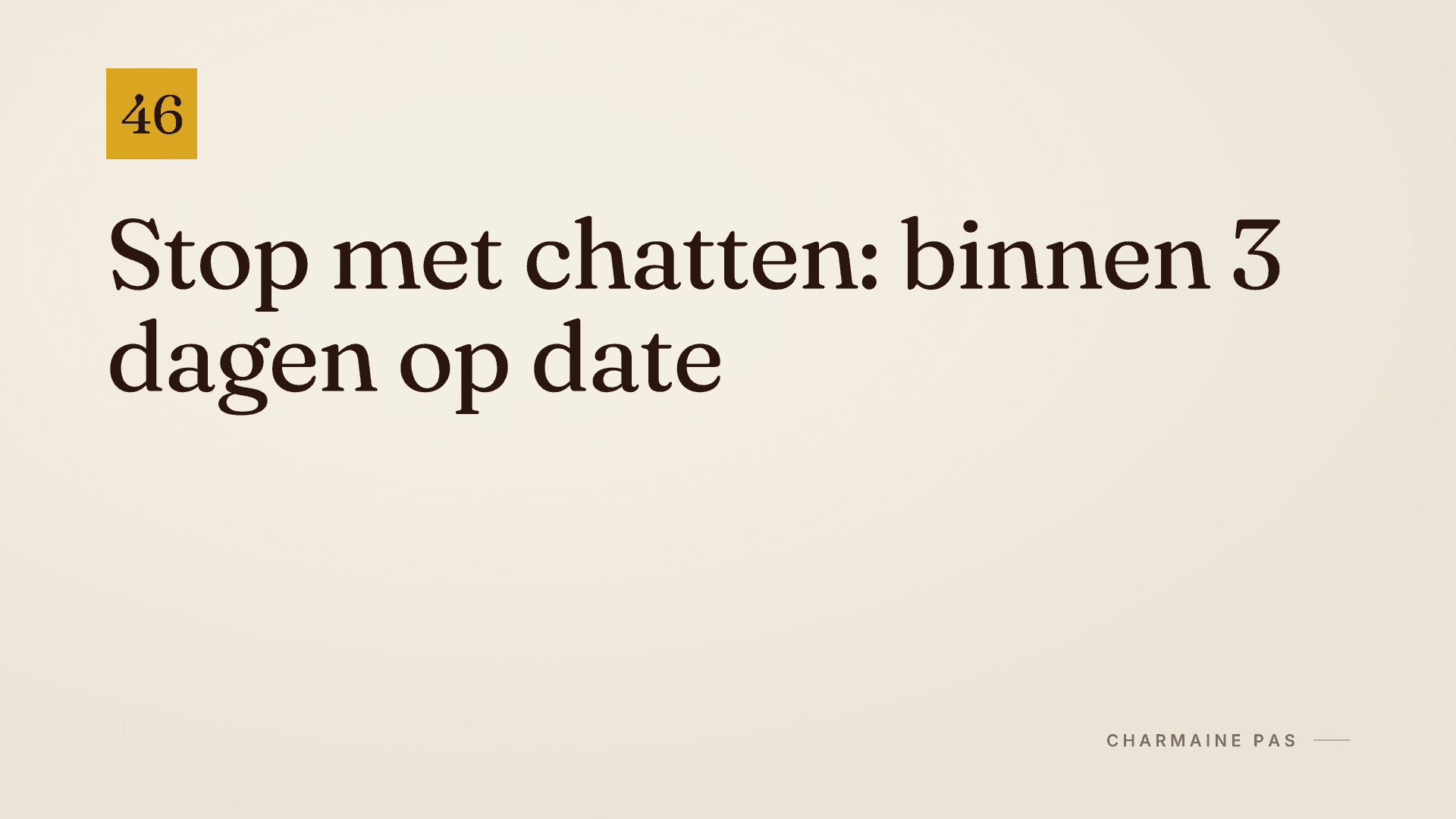 Stop met chatten: spreek binnen 3 dagen af